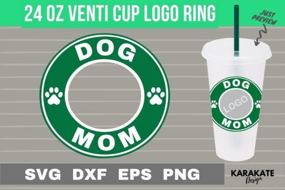 Dog Mom, 24 Oz Venti Logo Ring – Design Review