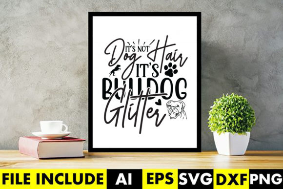It s Not Dog Hair Its Bulldog Glitter