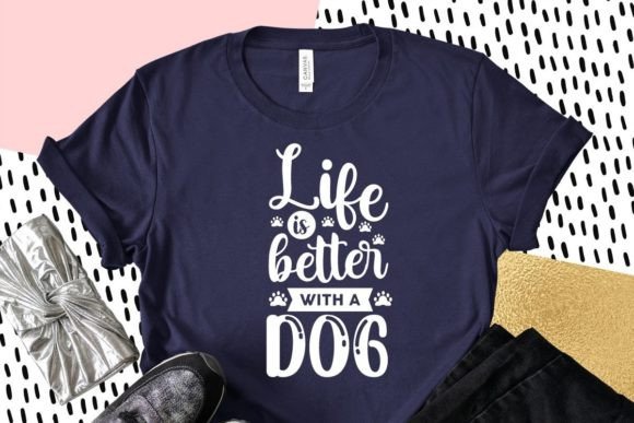 Life is Better with a Dog: Dog Quotes Design Review