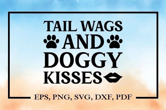 Tail Wags and Doggy Kisses Svg: Real Design Review