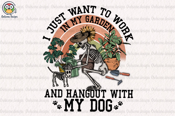 Work in Garden with My Dog Sublimation